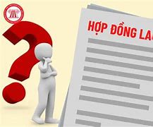 Hợp Đồng Lao Động Là Gì Có Mấy Loại